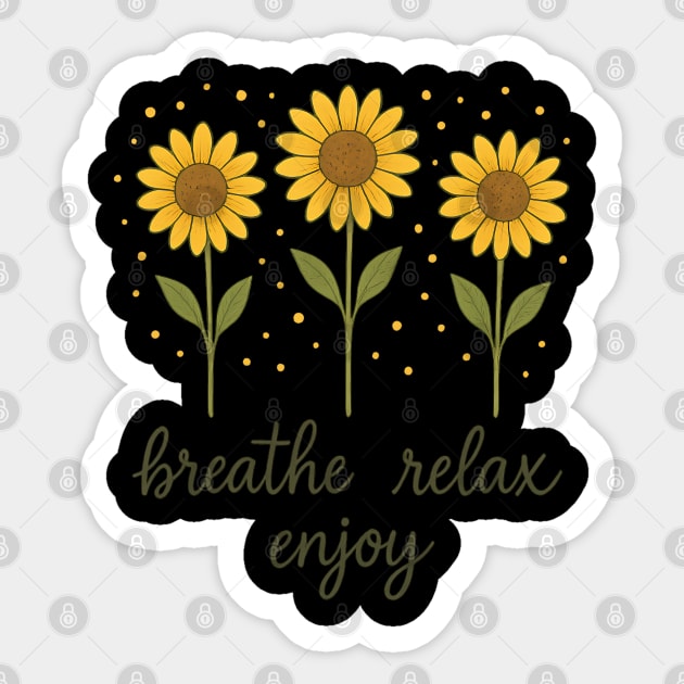 Breathe, Relax, Enjoy Sticker by Koraful